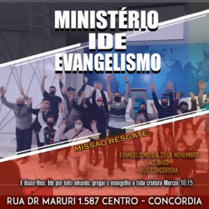 Ministério de Evangelismo 27 de Novembro às 09h00 na igreja da graça de Concórdia