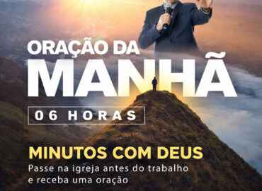 oração da manhã com pastor luiz lopez minutos com deus às 6 horas não comece seu dia com pressa comece com fé